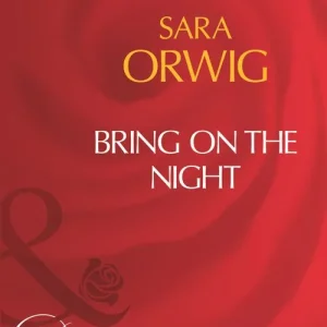 Bring On The Night (Mills & Boon Desire): First edition Save Now