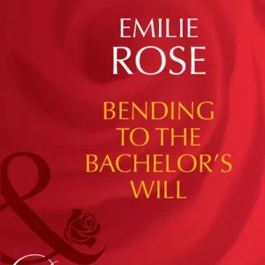 Bending To The Bachelor's Will (Trust Fund Affairs, Book 3) (Mills & Boon Desire): First edition Order Now