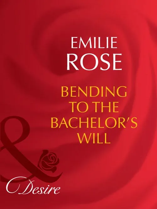 Bending To The Bachelor's Will (Trust Fund Affairs, Book 3) (Mills & Boon Desire): First edition Order Now