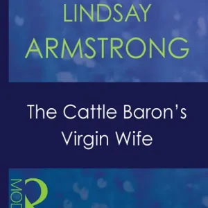 Trending The Cattle Baron's Virgin Wife (An Innocent in His Bed, Book 4) (Mills & Boon Modern): First edition