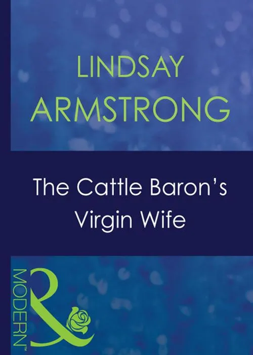 Trending The Cattle Baron's Virgin Wife (An Innocent in His Bed, Book 4) (Mills & Boon Modern): First edition