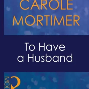 Bargain To Have A Husband (Bachelor Sisters, Book 1) (Mills & Boon Modern): First edition