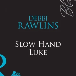 Best Choice Slow Hand Luke (Mills & Boon Blaze): First edition