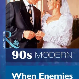 When Enemies Marry (Mills & Boon Vintage 90s Modern): First edition Get Yours