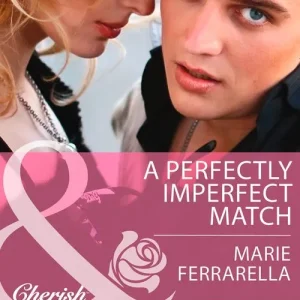 A Perfectly Imperfect Match (Matchmaking Mamas, Book 13) (Mills & Boon Cherish): First edition Genuine