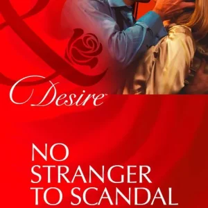 No Stranger To Scandal (Daughters of Power: The Capital, Book 4) (Mills & Boon Desire): First edition Markdown