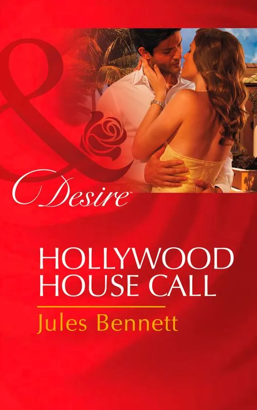 Free Returns Hollywood House Call (Mills & Boon Desire): First edition