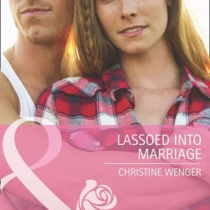 Lassoed Into Marriage (Gold Buckle Cowboys, Book 3) (Mills & Boon Cherish): First edition Weekend Sale