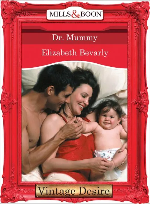 Dr. Mommy (From Here to Maternity, Book 5) (Mills & Boon Desire): First edition Price Cut