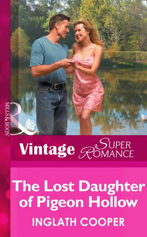 Affordable The Lost Daughter Of Pigeon Hollow (Mills & Boon Vintage Superromance): First edition