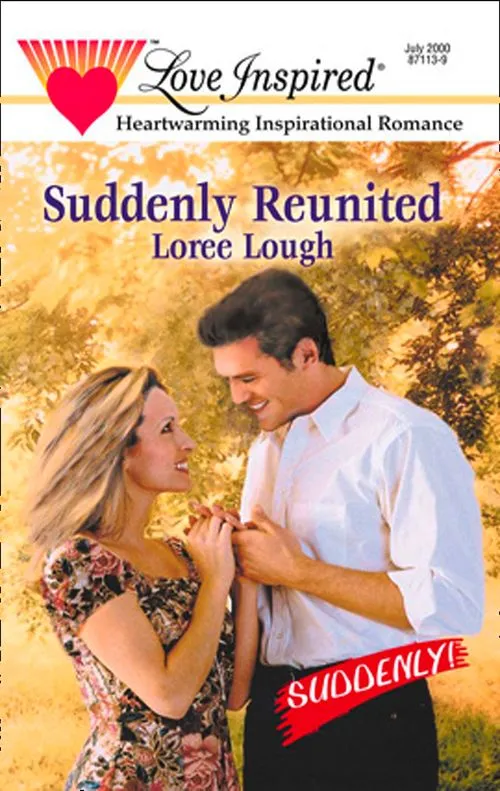 Shop Now Suddenly Reunited (Suddenly, Book 7) (Mills & Boon Love Inspired): First edition
