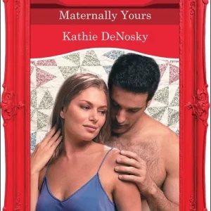 Maternally Yours (Dynasties: The Connellys, Book 2) (Mills & Boon Desire): First edition Mega Sale