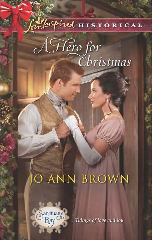 A Hero For Christmas (Sanctuary Bay, Book 2) (Mills & Boon Love Inspired Historical): First edition Best Seller
