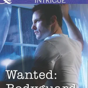 Wanted: Bodyguard (Mills & Boon Intrigue): First edition Hot Picks