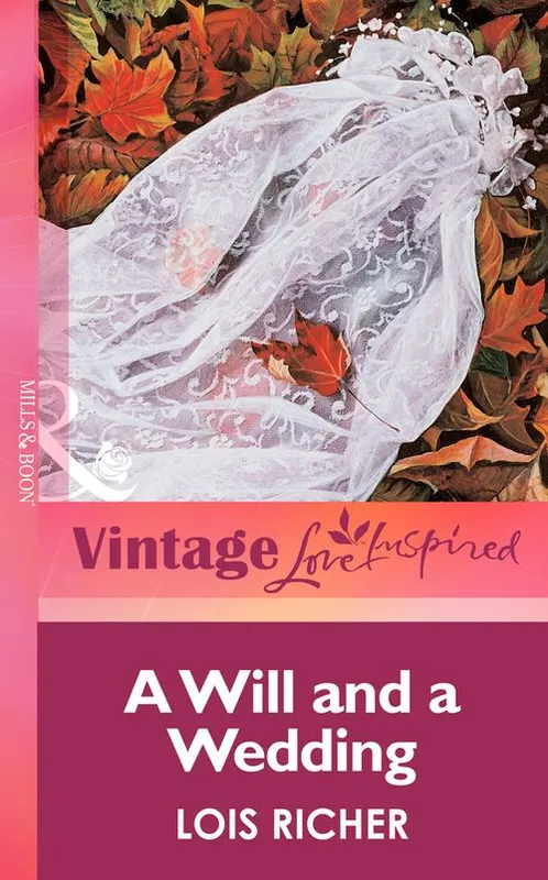 Certified A Will and a Wedding (Mills & Boon Vintage Love Inspired): First edition