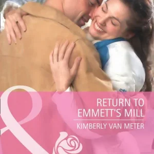 Budget Return to Emmett's Mill (Mills & Boon Cherish): First edition