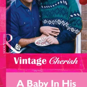 A Baby In His Stocking (Mills & Boon Vintage Cherish): First edition Direct From Factory
