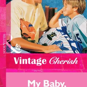 While Supplies Last My Baby, Your Son (Mills & Boon Vintage Cherish): First edition