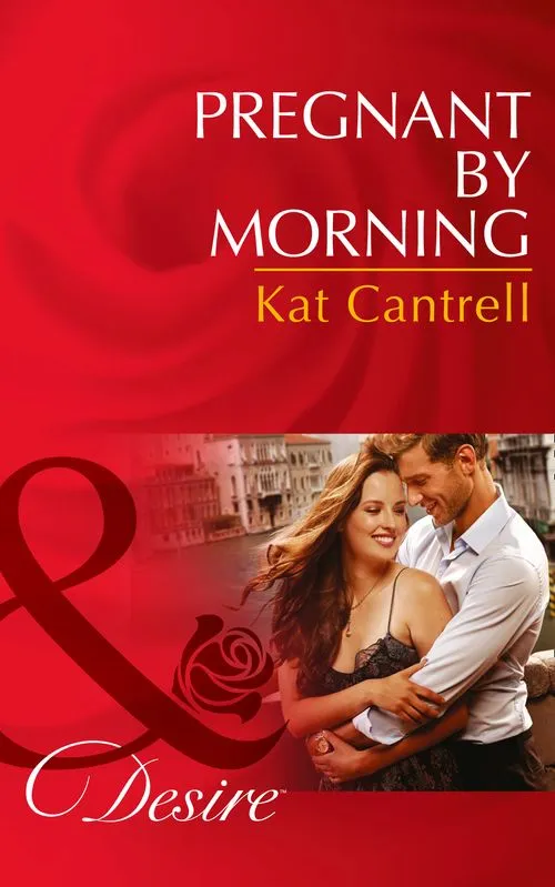 Affordable Pregnant By Morning (Mills & Boon Desire): First edition