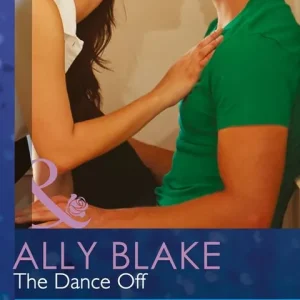 The Dance Off (Mills & Boon Modern Tempted): First edition Direct From Factory