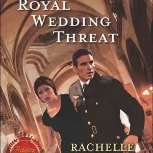 Reduced Price Royal Wedding Threat (Protecting the Crown, Book 5) (Mills & Boon Love Inspired Suspense): First edition