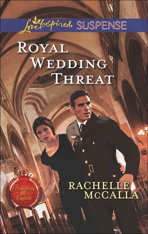 Reduced Price Royal Wedding Threat (Protecting the Crown, Book 5) (Mills & Boon Love Inspired Suspense): First edition