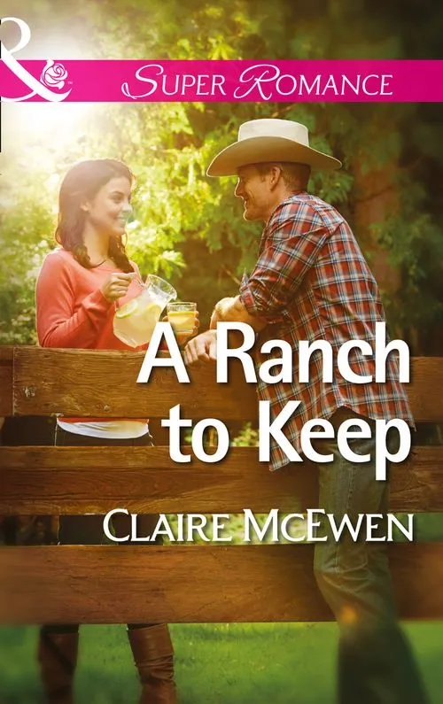 While Supplies Last A Ranch to Keep (Mills & Boon Superromance): First edition