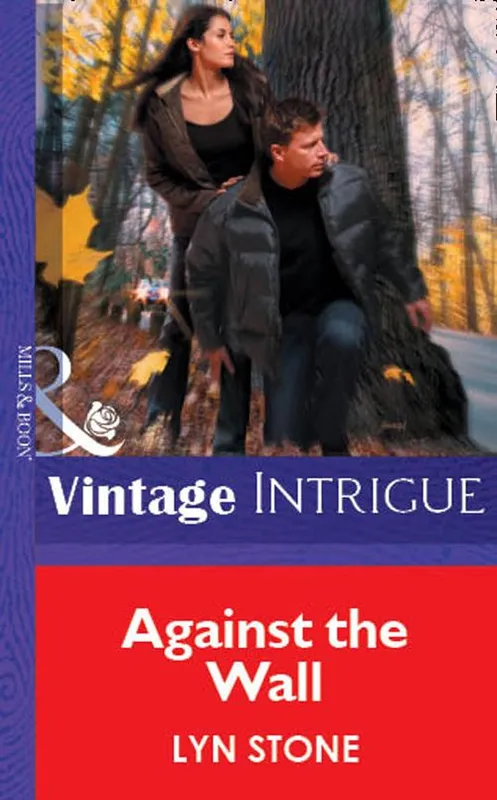 Against the Wall (Mills & Boon Vintage Intrigue): First edition Save Now