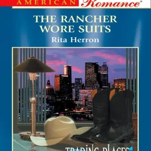 The Rancher Wore Suits (Mills & Boon American Romance): First edition Get Yours