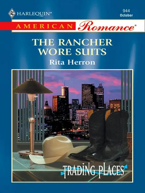 The Rancher Wore Suits (Mills & Boon American Romance): First edition Get Yours