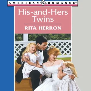 Factory Price His-And-Hers Twins (Mills & Boon American Romance): First edition