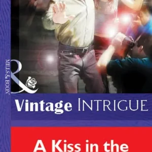A Kiss In The Dark (Mills & Boon Vintage Intrigue): First edition Certified