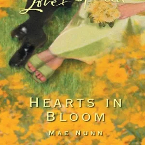 Seasonal Sale Hearts In Bloom (Mills & Boon Love Inspired): First edition