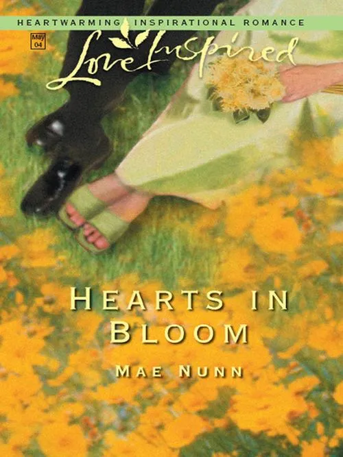 Seasonal Sale Hearts In Bloom (Mills & Boon Love Inspired): First edition