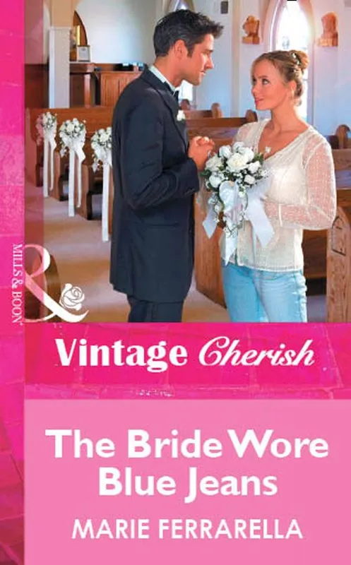 Certified The Bride Wore Blue Jeans (Mills & Boon Vintage Cherish): First edition