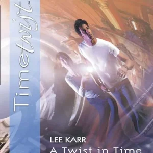 Today Only A Twist In Time: First edition
