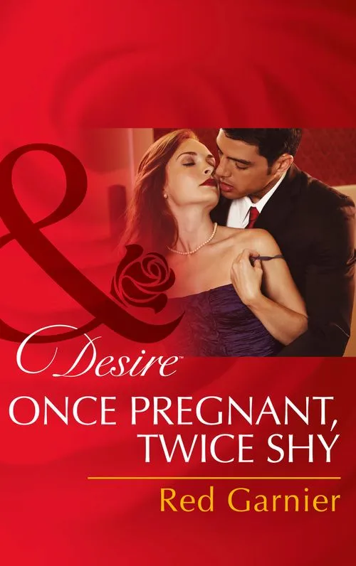 Warranty Included Once Pregnant, Twice Shy (Mills & Boon Desire): First edition