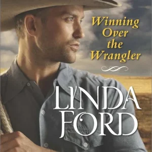 Winning Over The Wrangler (Cowboys of Eden Valley, Book 5) (Mills & Boon Love Inspired Historical): First edition Fast Shipping