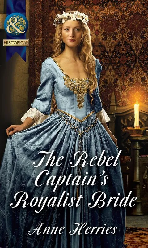 Trending The Rebel Captain's Royalist Bride (Mills & Boon Historical): First edition