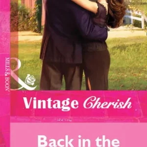 Back in the Bachelor's Arms (Mills & Boon Vintage Cherish): First edition Save Now