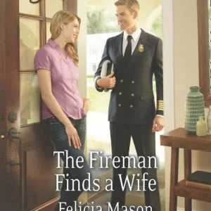 Grab Now The Fireman Finds A Wife (Cedar Springs, Book 1) (Mills & Boon Love Inspired): First edition