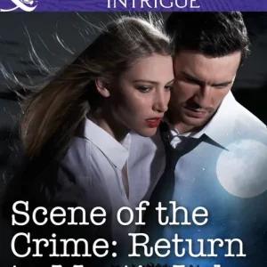 Budget Scene of the Crime: Return to Mystic Lake (Mills & Boon Intrigue): First edition