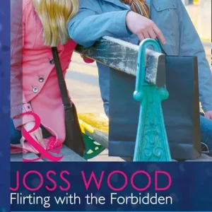 Flirting with the Forbidden (Mills & Boon Modern Tempted): First edition Hassle-Free Returns