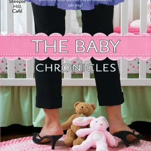 Super Sale The Baby Chronicles (Mills & Boon Silhouette): First edition