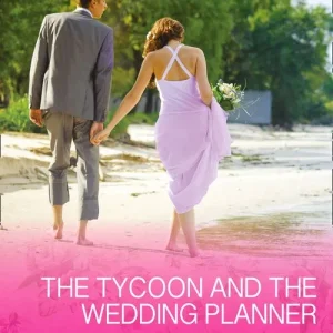 The Tycoon and the Wedding Planner (Mills & Boon Cherish): First edition Exclusive Offer