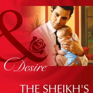 The Sheikh's Son (Billionaires and Babies, Book 48) (Mills & Boon Desire): First edition Fast Shipping