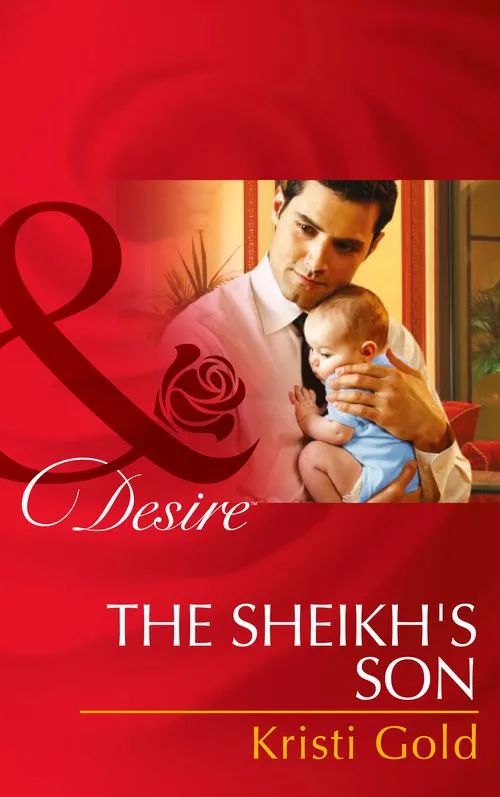 The Sheikh's Son (Billionaires and Babies, Book 48) (Mills & Boon Desire): First edition Fast Shipping