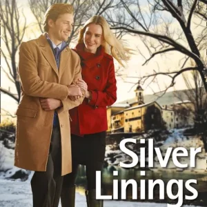 New Arrival Silver Linings (The Legend of Bailey's Cove, Book 2) (Mills & Boon Superromance): First edition