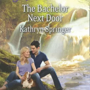 The Bachelor Next Door (Castle Falls, Book 1) (Mills & Boon Love Inspired): First edition Direct From Manufacturer