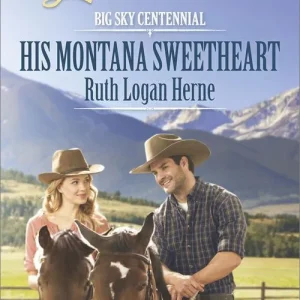 His Montana Sweetheart (Big Sky Centennial, Book 3) (Mills & Boon Love Inspired): First edition Limited Edition